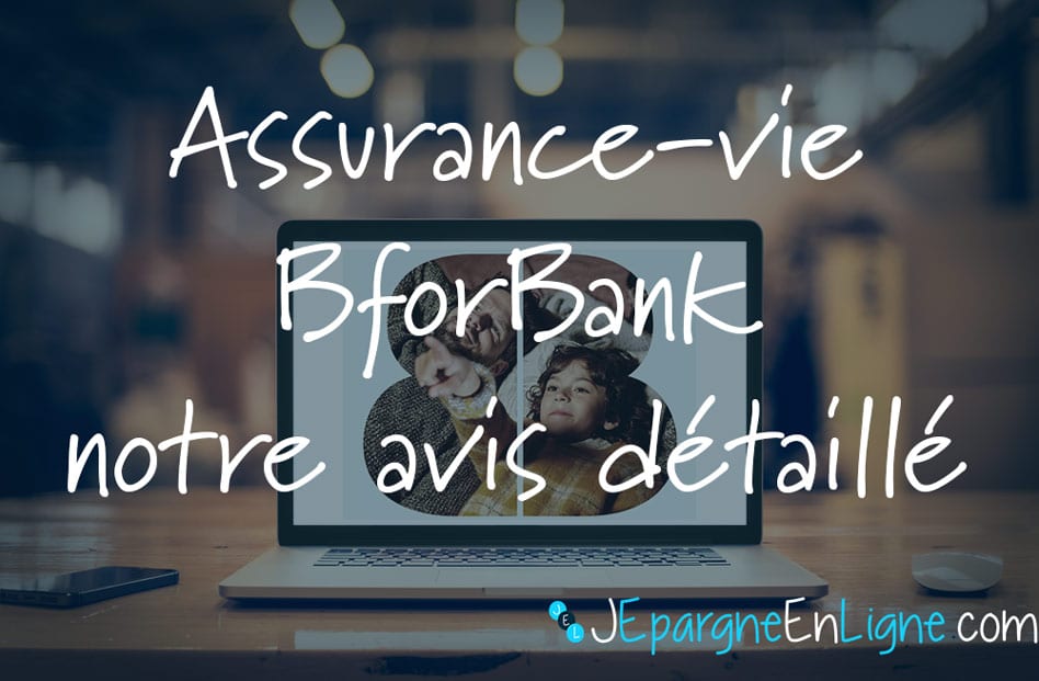 Avis BforBank Vie : que vaut l’assurance-vie de BforBank ?