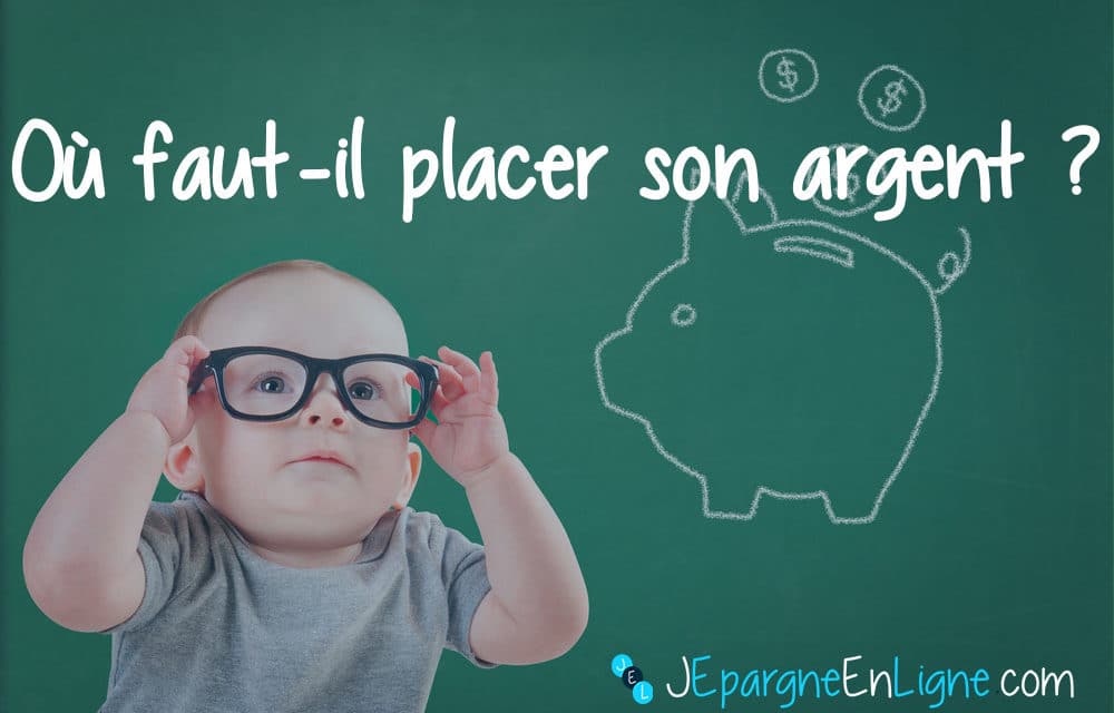 Meilleur placement : où placer son argent en 2020 ?