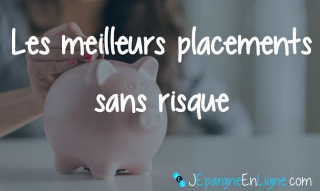 Quels sont les meilleurs placements sans risque en 2024 ?