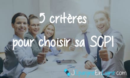 5 critères pour choisir une SCPI