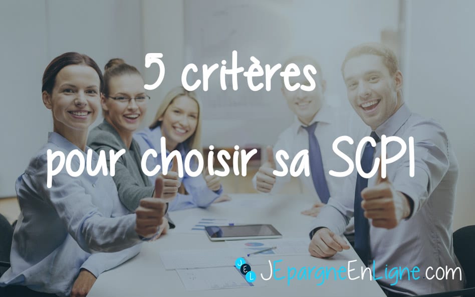 5 critères pour choisir une SCPI