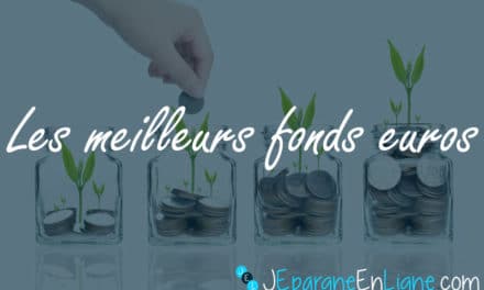 Comparatif Fonds Euros : les meilleurs fonds euros en 2023
