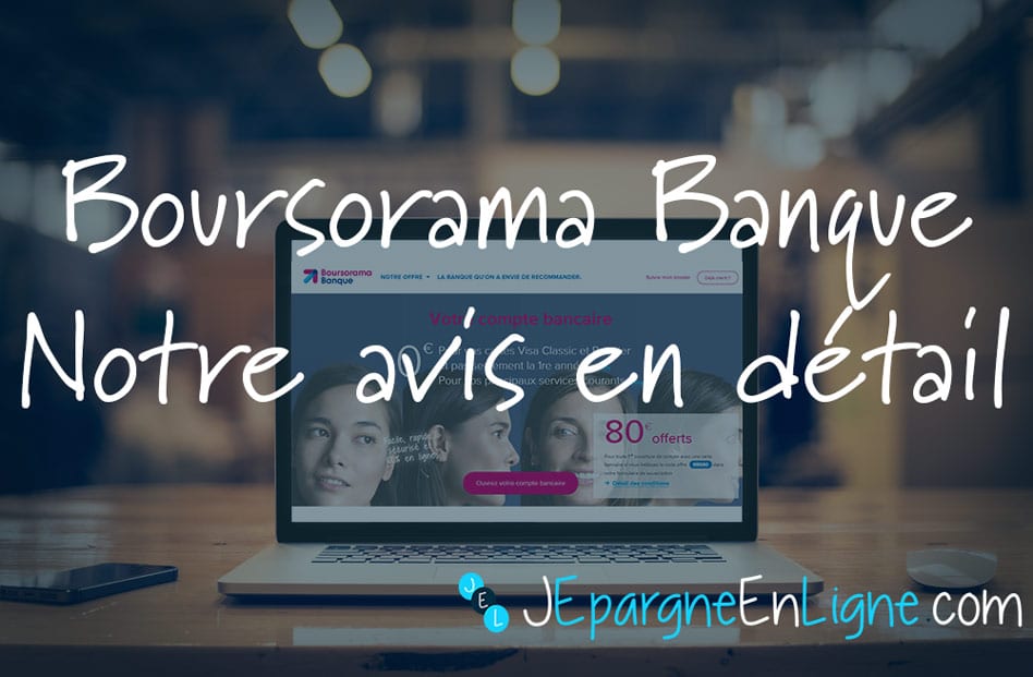 Avis Boursorama Banque : que vaut cette banque en ligne ?