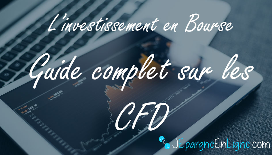 CFD – Comment investir dans les CFD ? – Guide 2023