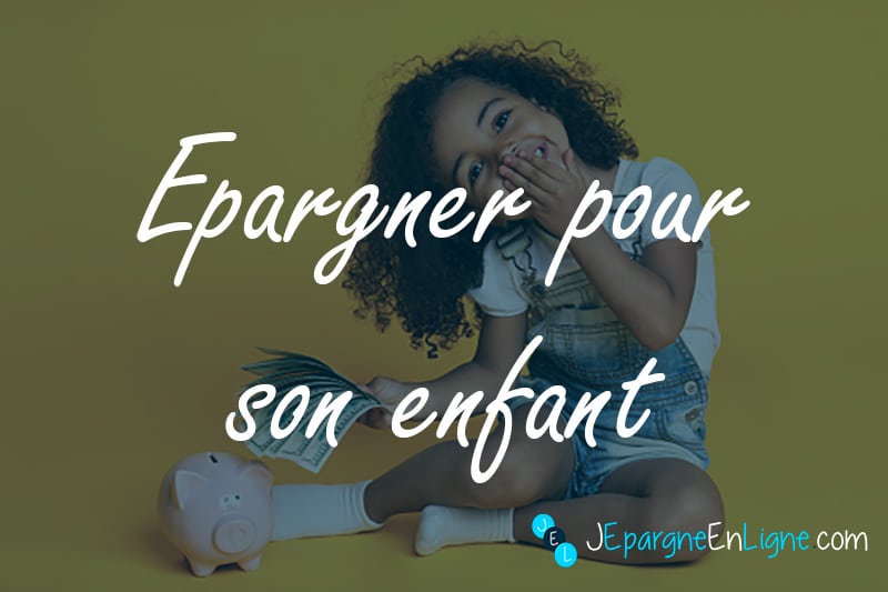 Épargner pour ses enfants : quels placements privilégier ?