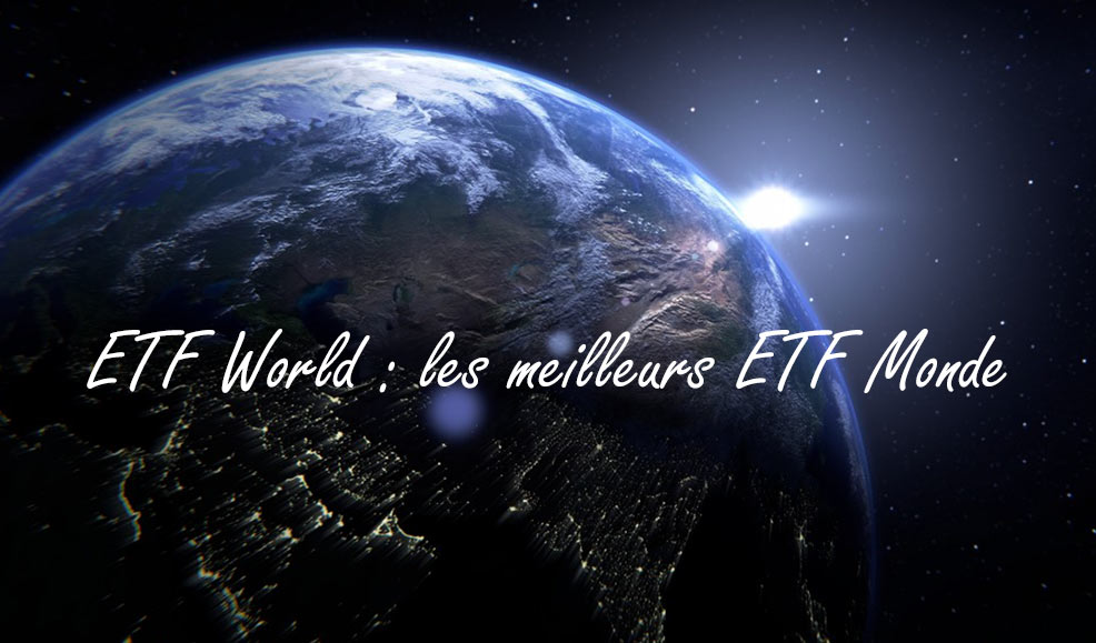 ETF World :  investir dans des actions du monde entier