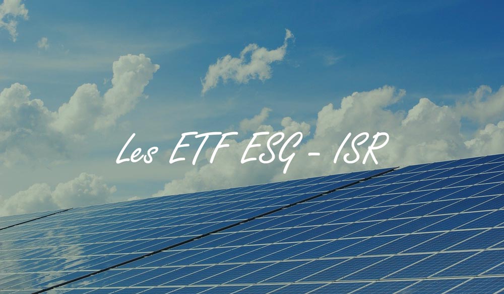 ETF ESG : investir en bourse avec des trackers label ISR