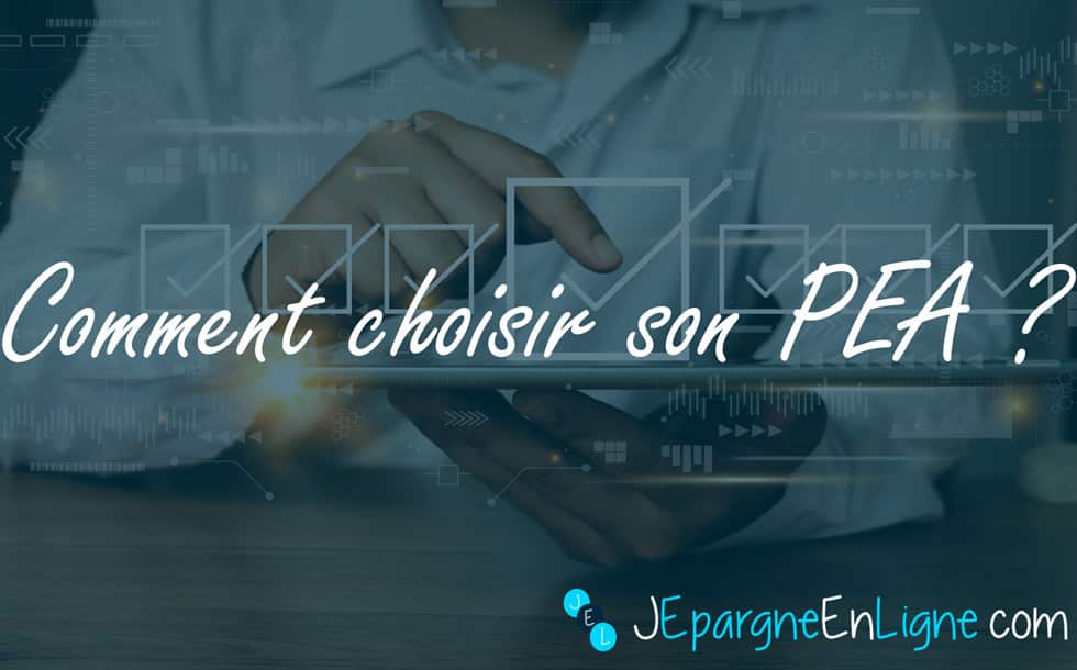 Où ouvrir son PEA ? Nos conseils pour bien choisir