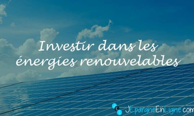 Comment investir dans les énergies renouvelables