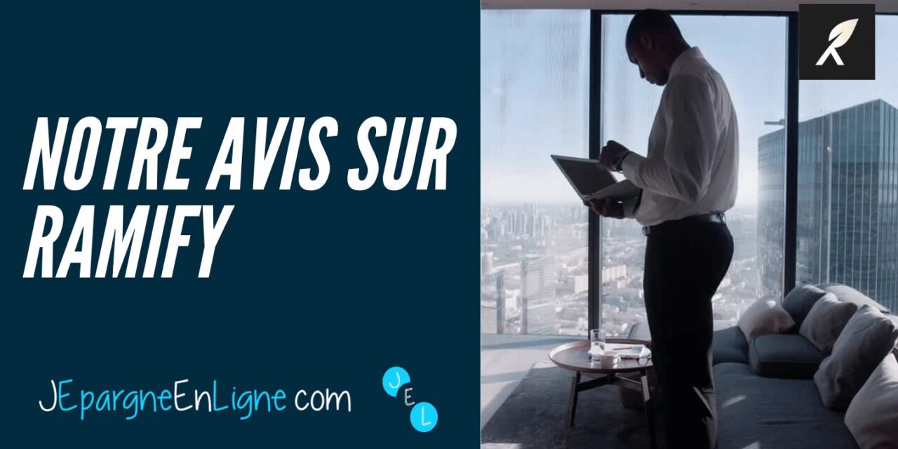 Ramify : notre avis sur la banque privée nouvelle génération